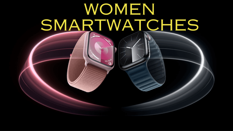 Women Smartwatches
